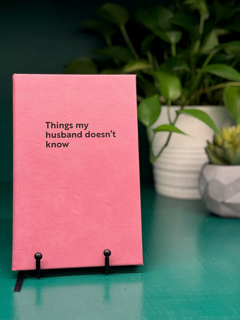 Things My Husband Doesn't Know Journal