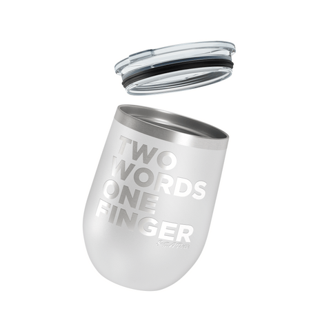 Two Words One Finger - Insulated Tumbler